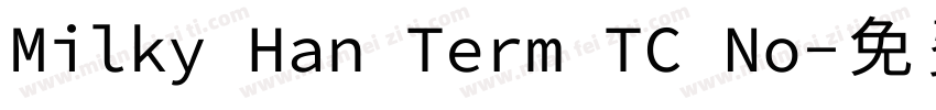 Milky Han Term TC No字体转换